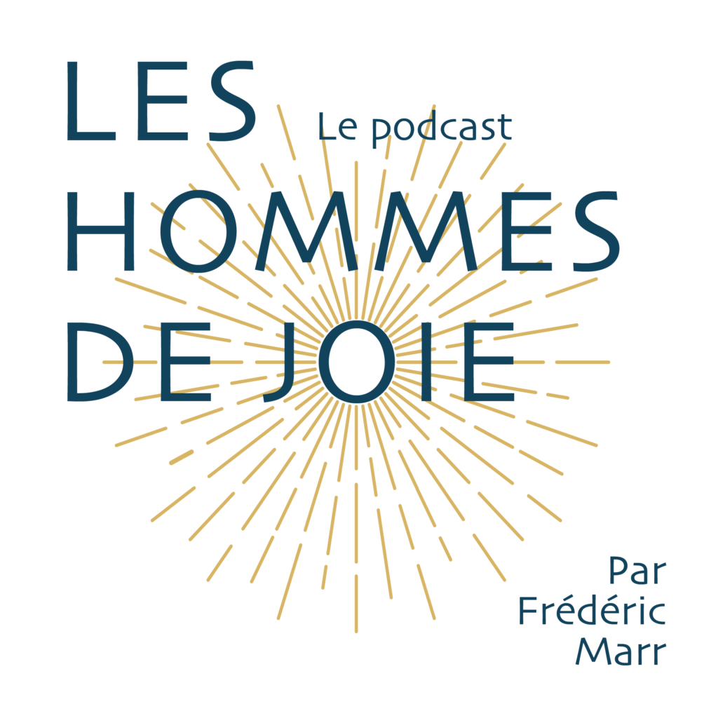 Les Hommes de joie, le podcast